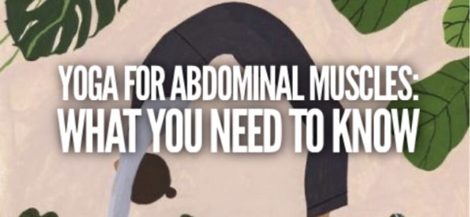 Yoga for abdominal muscles: what you need to know