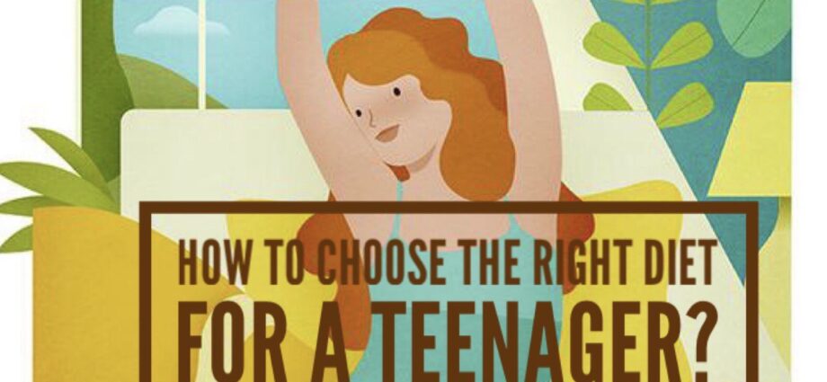 How to choose the right diet for a teenager?